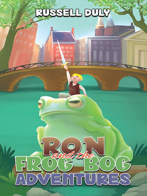 cover image of Ron and the Frog Bog Adventures